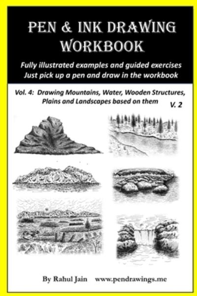 Pen and Ink Drawing Workbook Vol 4 - Rahul Jain - Books - Createspace Independent Publishing Platf - 9781720873075 - June 8, 2018