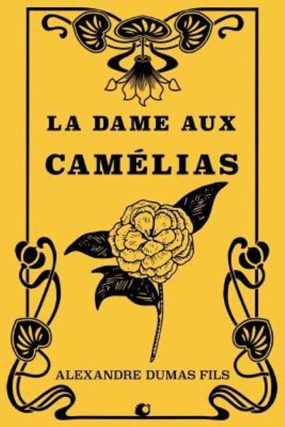 Cover for Alexandre Dumas Fils · La Dame aux Camelias (Pocketbok) (2018)