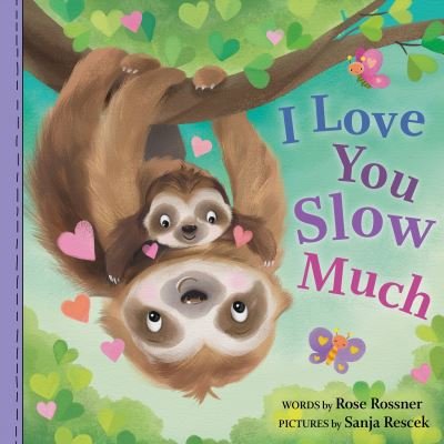 Cover for Rose Rossner · I Love You Slow Much - Punderland (Board book) (2023)