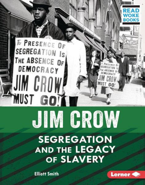 Jim Crow - Elliott Smith - Livros - Lerner Publications (Tm) - 9781728439075 - 2022