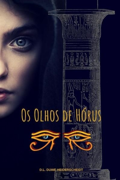 Cover for D L Duwe Heiderscheidt · OS Olhos de Horus (Pocketbok) (2018)