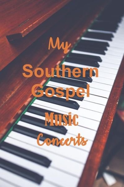 Cover for N J Shields · My Southern Gospel Music Concerts (Paperback Book) (2018)