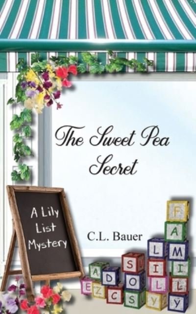 Cover for C L Bauer · The Sweet Pea Secret (Paperback Book) (2021)