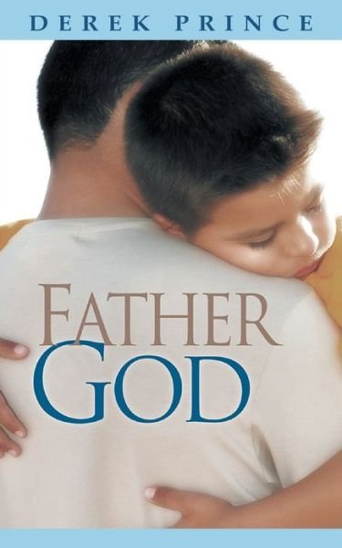 Cover for Derek Prince · Father God (Paperback Book) (2015)