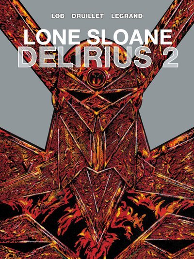 Cover for Jacques Lob · Lone Sloane: Delirius 2 (Hardcover bog) (2021)