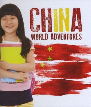 Cover for Steffi Cavell-Clarke · China - World Adventures (Hardcover Book) (2016)