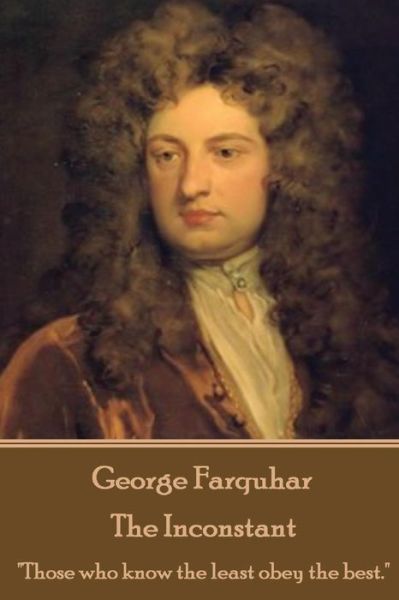 Cover for George Farquhar · George Farquhar - The Inconstant (Paperback Book) (2017)