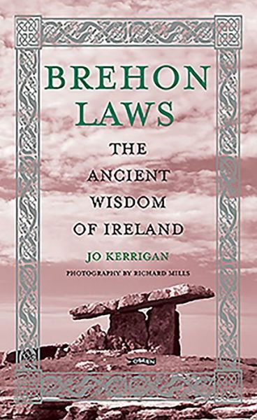 Cover for Jo Kerrigan · Brehon Laws: The Ancient Wisdom of Ireland (Inbunden Bok) (2020)