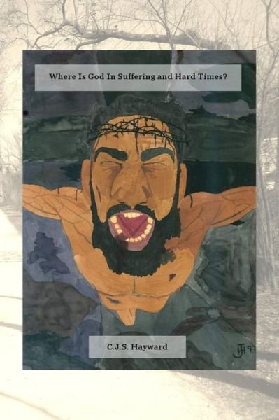 Cover for Cjs Hayward · Where Is God In Suffering and Hard Times? (Pocketbok) (2018)