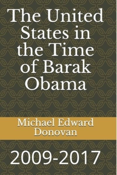 Cover for Michael Edward Donovan · The United States in the Time of Barak Obama (Paperback Bog) (2018)