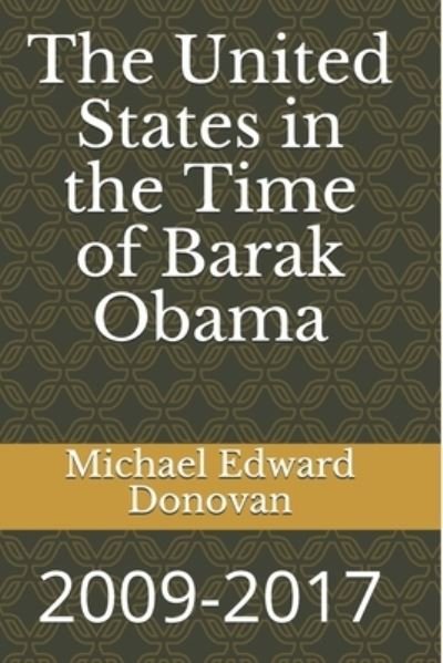 Cover for Michael Edward Donovan · The United States in the Time of Barak Obama (Paperback Book) (2018)