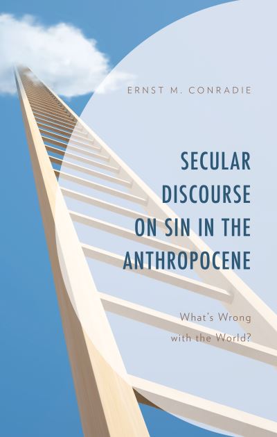 Cover for Ernst M. Conradie · Secular Discourse on Sin in the Anthropocene: What's Wrong with the World? - Environment and Society (Gebundenes Buch) (2020)