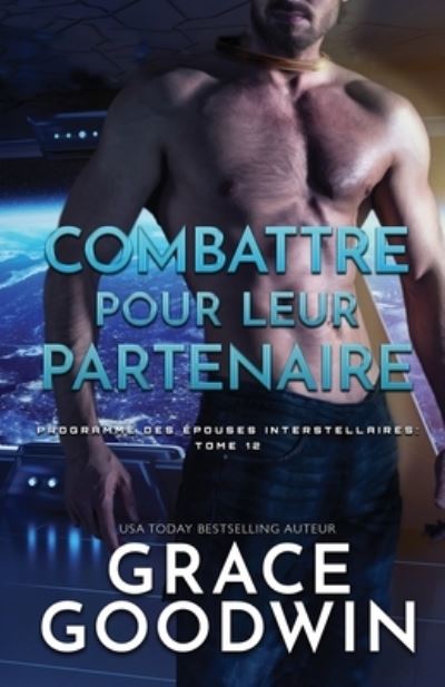 Cover for Grace Goodwin · Combattre pour leur partenaire: (Grands caracteres) - Programme Des Epouses Interstellaires (Paperback Book) (2020)