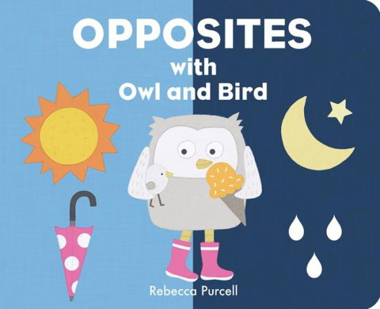 Cover for Rebecca Purcell · Opposites with Owl and Bird (Board book) (2022)