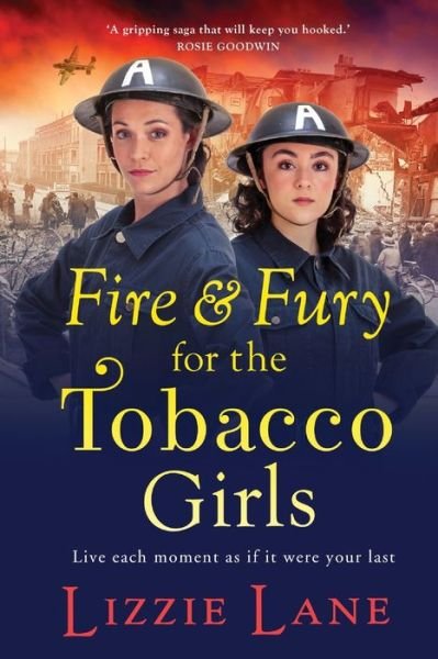 Cover for Lizzie Lane · Fire and Fury for the Tobacco Girls: A gritty, gripping historical novel from Lizzie Lane - The Tobacco Girls (Pocketbok) [Large type / large print edition] (2021)