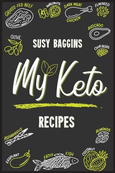 Cover for Susy Baggins · My Keto Recipes (Paperback Book) (2021)