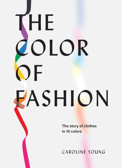 Cover for Caroline Young · Color of Fashion (N/A) (2022)