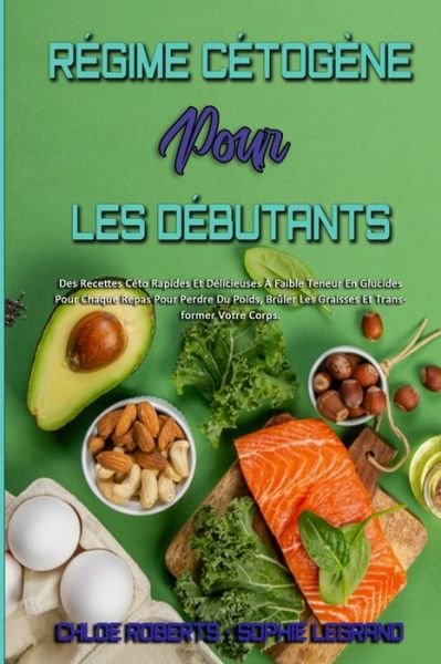 Cover for Chloe - Roberts · Regime Cetogene Pour Les Debutants (Paperback Bog) (2021)