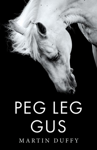 Cover for Martin Duffy · Peg Leg Gus (Paperback Book) (2023)