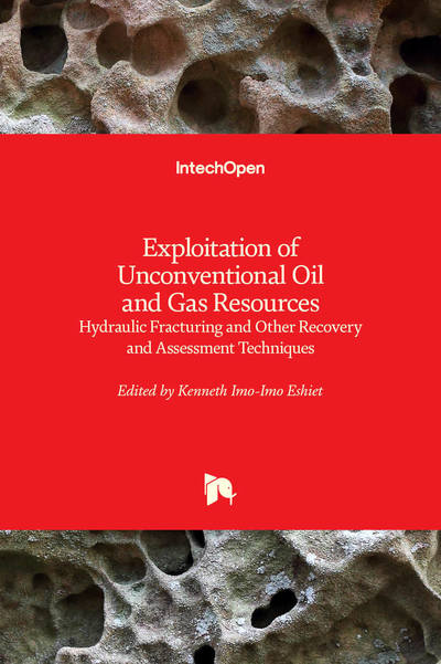 Cover for Kenneth Imo-Imo Eshiet · Exploitation of Unconventional Oil and Gas Resources: Hydraulic Fracturing and Other Recovery and Assessment Techniques (Innbunden bok) (2019)