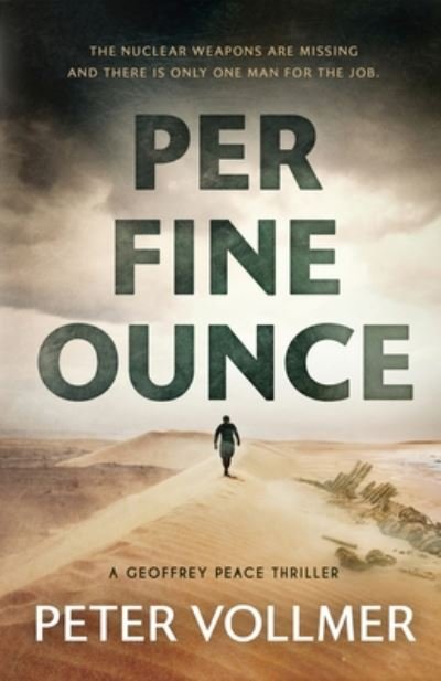 Cover for Peter Vollmer · Per Fine Ounce - A Geoffrey Peace Thriller (Pocketbok) (2020)