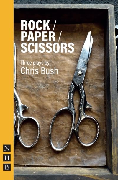 Cover for Chris Bush · Rock / Paper / Scissors: Three Plays - NHB Modern Plays (Paperback Book) (2022)