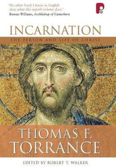 Cover for Thomas F Torrance · Incarnation: The Person and Life of Christ : The Person and Life of Christ (Hardcover Book) [REV edition] (2008)