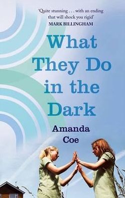 Cover for Amanda Coe · What They Do In The Dark (Paperback Book) (2012)