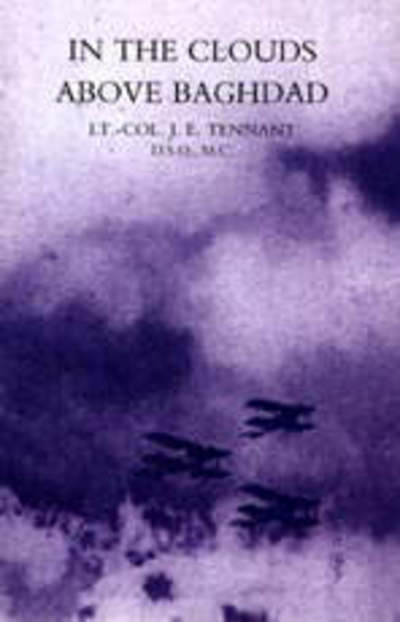 Cover for J. E. Tennant · In the Clouds Above Baghdad: Being the Records of an Air Commander (Paperback Book) (2004)