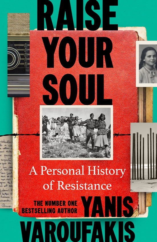 Cover for Yanis Varoufakis · Raise Your Soul: A Family History of Resistance (Paperback Book) (2025)