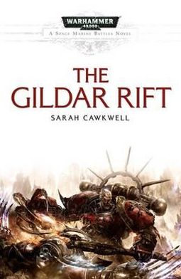 Cover for Sarah Cawkwell · The Gildar Rift - Space Marine Battles (Paperback Book) (2011)