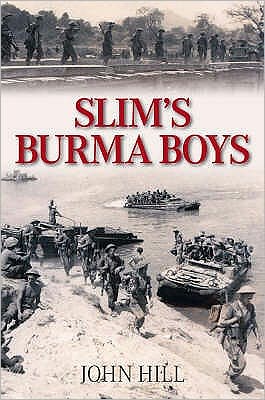 Cover for John Hill · Slim's Burma Boys (Hardcover Book) (2007)