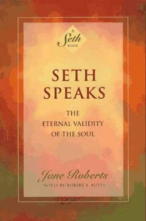 Cover for Jane Roberts · Seth Speaks: The Eternal Validity of the Soul (Paperback Book) [New edition] (1994)