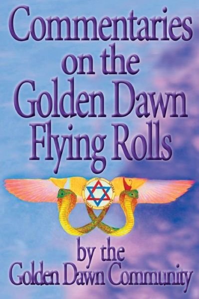 Cover for Commentaries on the Golden Dawn Flying Rolls (Paperback Book) (2013)