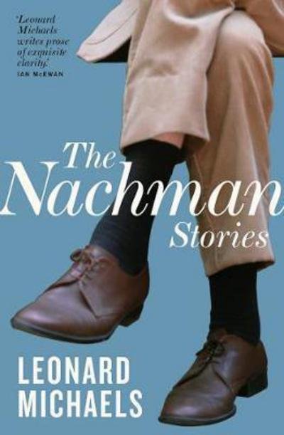 The Nachman Stories - Leonard Michaels - Books - Daunt Books - 9781911547075 - October 19, 2017