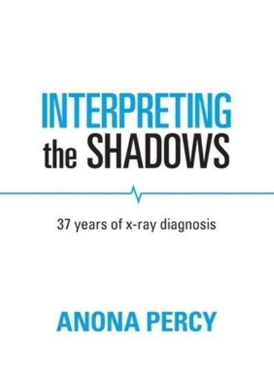 Cover for Anona Percy · Interpreting the Shadows (Paperback Book) (2020)