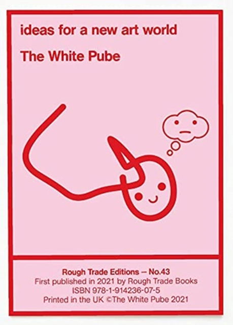 Cover for The White Pube The White Pube · Ideas for a New Art World - the White Pube (Rt#43) (Paperback Book) (2021)