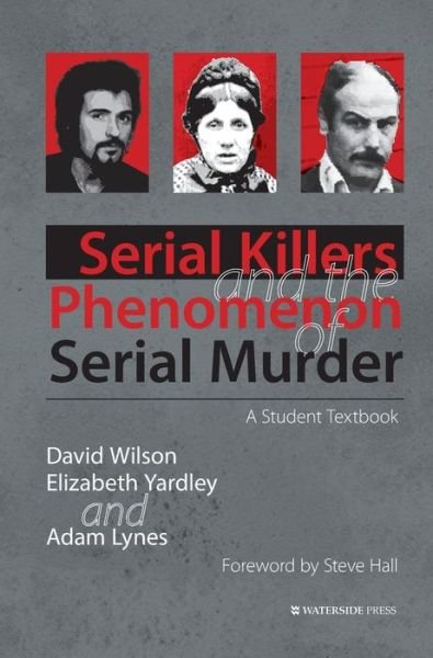 Cover for David Wilson · Serial Killers and the Phenomenon of Serial Murder (Hardcover Book) (2015)