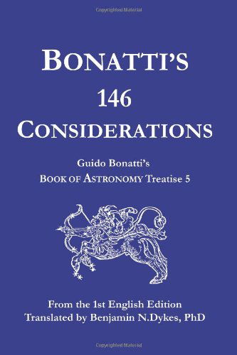 Bonatti's 146 Considerations - Guido Bonatti - Books - Cazimi Press - 9781934586075 - April 13, 2010