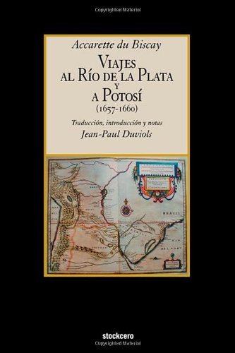 Cover for Accarette Du Biscay · Viajes Al Rio De La Plata Y a Potosi (1657-1660) (Spanish Edition) (Taschenbuch) [Spanish edition] (2008)