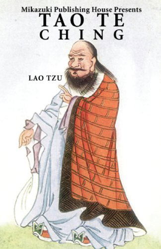 Tao Te Ching - Lao Tzu - Kirjat - Mikazuki Publishing House - 9781937981075 - perjantai 28. joulukuuta 2012
