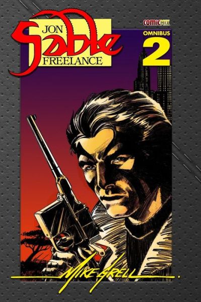 Cover for Mike Grell · Jon Sable Freelance Omnibus 2 (Pocketbok) (2015)