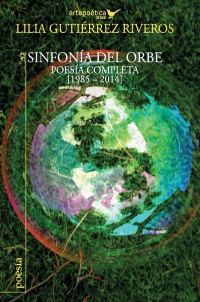 Cover for Lilia Gutiérrez Riveros · Sinfonia Del Orbe: Poesia Completa 1985-2014 (Paperback Book) [Spanish edition] (2014)