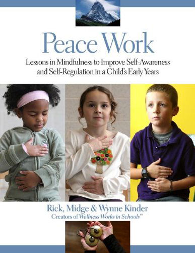 Cover for Wynne Kinder · Peace Work: Mindful Lessons of  Self-Regulation for a Child's Early Years (Paperback Book) (2017)