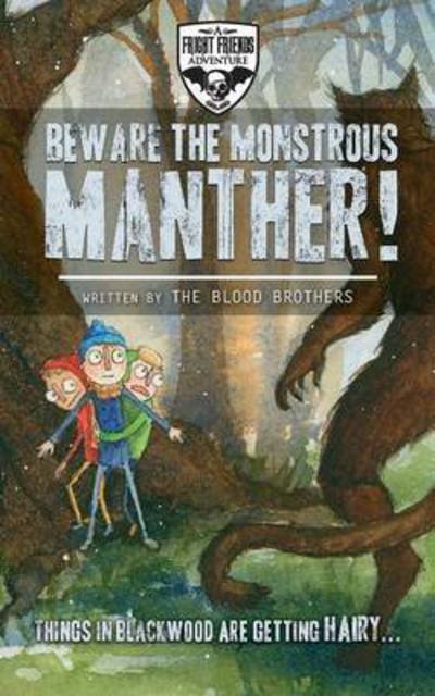 Cover for The Blood Brothers · Beware the Monstrous Manther! (Paperback Bog) (2016)