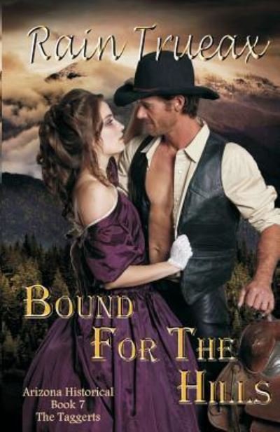 Cover for Rain Trueax · Bound For The Hills The Taggerts (Paperback Book) (2016)