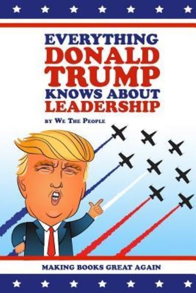 Cover for We the People · Everything Donald Trump Knows about Leadership (Paperback Bog) (2017)