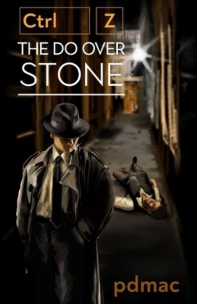 Cover for Pdmac · Ctrl Z the Do Over Stone (Paperback Bog) (2018)