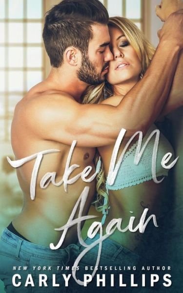 Cover for Carly Phillips · Take Me Again - Knight Brothers (Paperback Book) (2019)