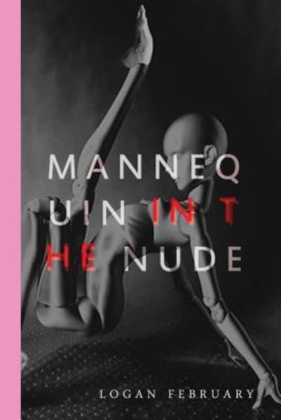 Cover for Logan February · Mannequin in the Nude (Paperback Book) (2019)